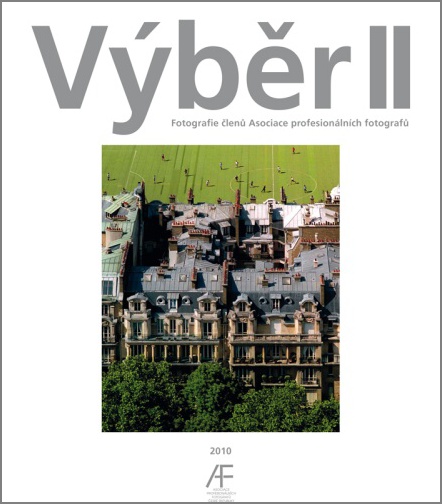 Asociace profesionálních fotografů - VÝBĚR II Asociace profesionálních fotografů - VÝBĚR II