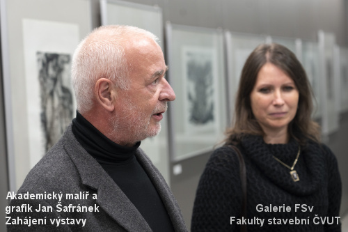 Galerie FSv Fakulty stabební ČVUT - zahájení výstavy Jana Šafránka